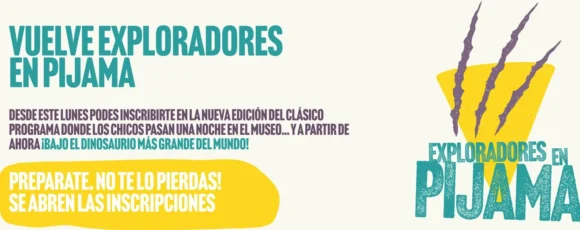 Vuelve “Exploradores en Pijama” al MEF: La oportunidad única de dormir entre dinosaurios